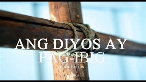 Ang Diyos Ay Pag Ibig L Dave Magalong With Lyrics Youtube Free Hot
