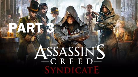 Assassin S Creed Syndicate Walkthrough Gameplay Part 3 YouTube