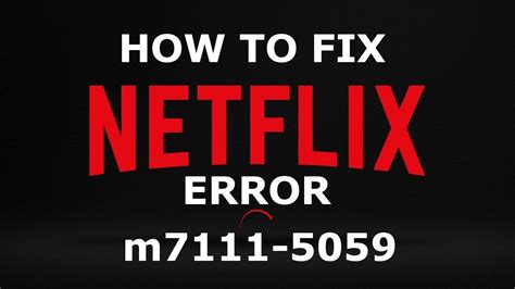 how to fix netflix error code m7111 5059 vpn fan