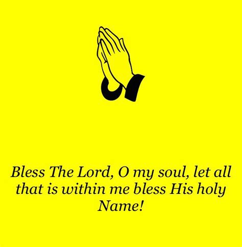 Bless The Lord Oh My Soul Let All That Bis Within Me Bless His Holy