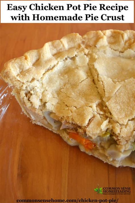 Place the remaining pie crust over the filling. Easy Chicken Pot Pie Recipe with Homemade Pie Crust ...