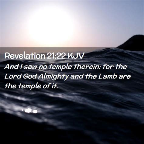 Revelation 2122 Kjv And I Saw No Temple Therein For The Lord God