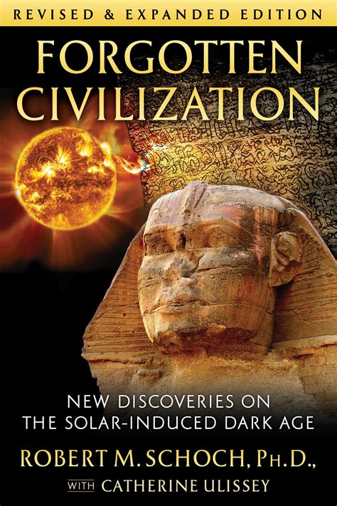 Forgotten Civilization Book By Robert M Schoch Catherine Ulissey