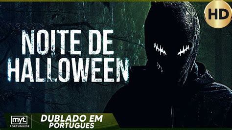 NOITE DE HALLOWEEN FILME HORROR EM HD COMPLETO EM PORTUGUES YouTube