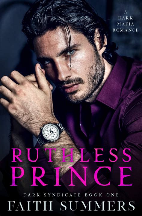 Ruthless Prince Dark Syndicate 1 By Faith Summers Goodreads