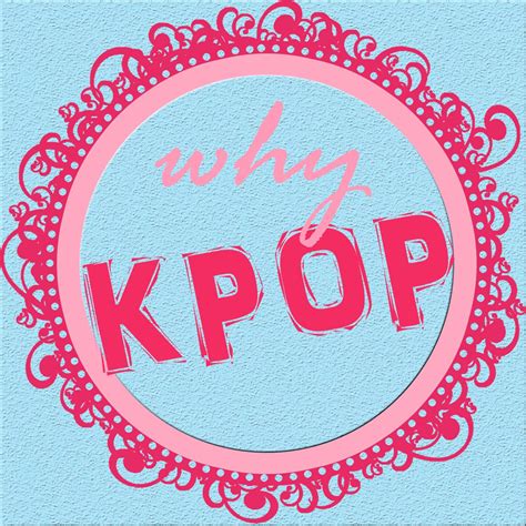 Why Kpop