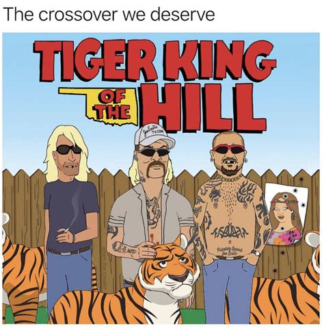 Tiger King Of The Hill - Meme - Shut Up And Take My Money