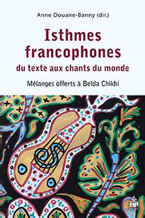 Isthmes francophones du texte aux chants du monde Numérique Premium