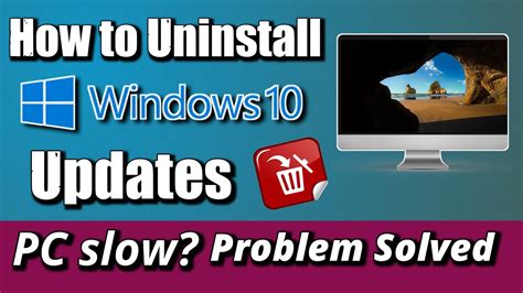 How To Uninstall Windows 10 Update Manually Pc Slow Fix Remove