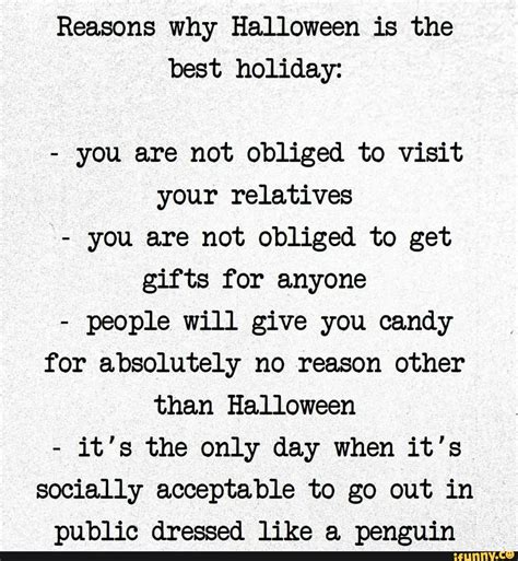 Reasons Why Halloween Is The Best Holiday You Are Not Obliged To Visit Your Relatives You