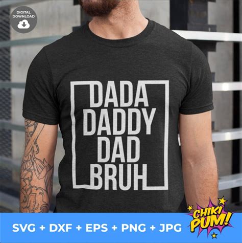 Dada Daddy Dad Bruh Svg Fathers Day Svg Daddy Shirt Svg Etsy