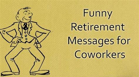 funny retirement messages for coworkers retirement humor funny retirement messages