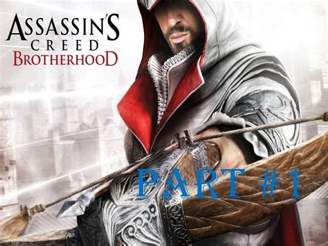 Assassins Creed Brotherhood Gameplay Walkthrough Sequance Full Youtube