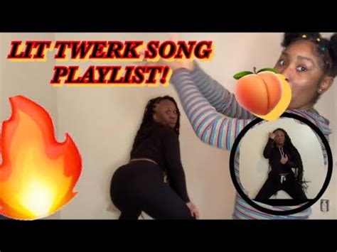 My Lit Twerk Song Playlist Xplicit Version Just For Fun Youtube