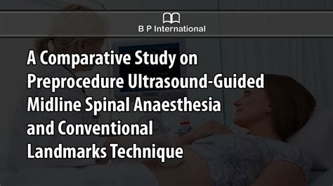 A Comparative Study On Preprocedure Ultrasound Guided Midline Spinal