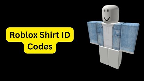 Roblox Shirt Id Codes January