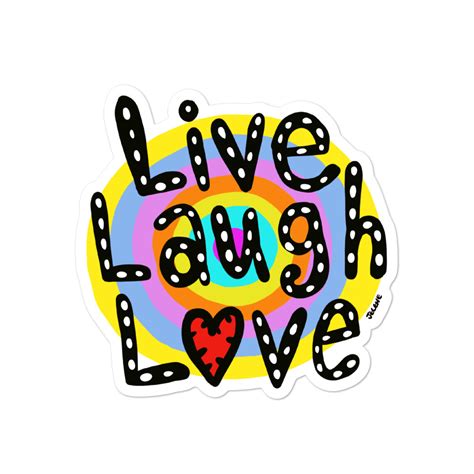 Live Laugh Love By Jelene Vinyl Bubble Free Stickers