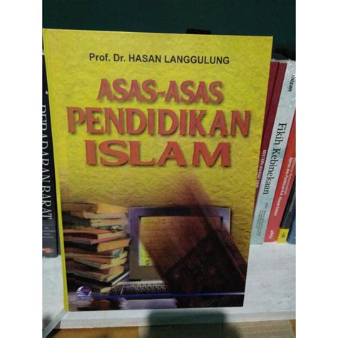 Jual Buku Asas Asas Pendidikan Islam Karya Prof Dr Hasan Langgulung