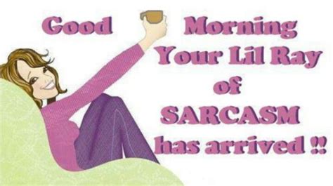 Sarcasm Good Morning Coffee Good Morning Picture Morning Pictures