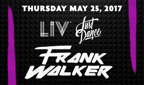 Just Dance Presents Frank Walker Tickets At Liv In Miami Beach By Liv