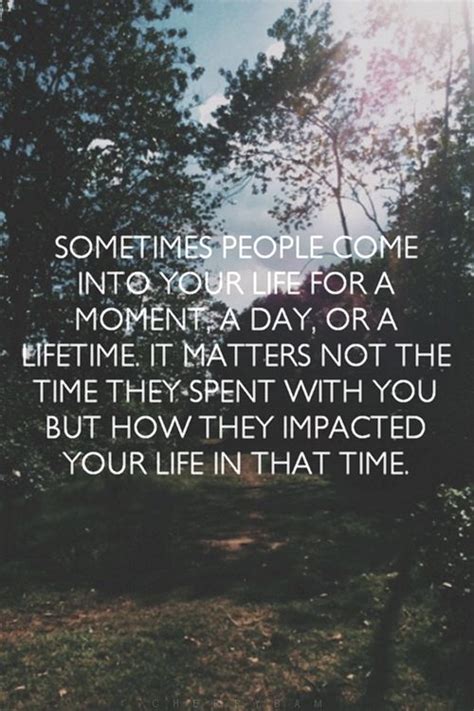 Impacted People Come Into Your Life Quotes Shortquotescc