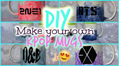 Diy Make Your Own Kpop Mugs Kpop Crafts Youtube