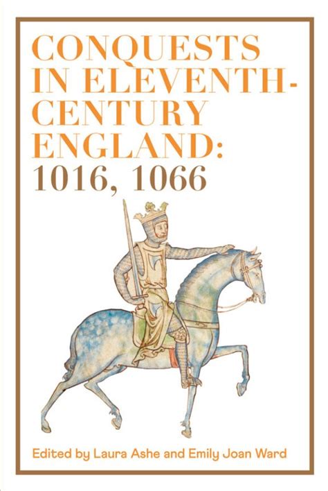 Conquests In Eleventh Century England 1016 1066 Faculty Of English
