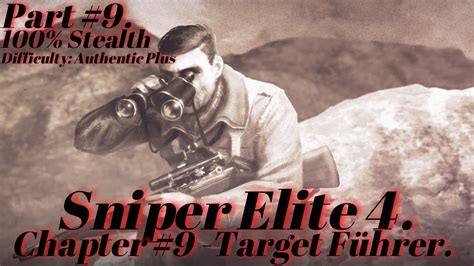 Sniper Elite 4 Chaper 9 Target Führer Authentic Plus Difficulty