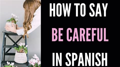 Maybe you would like to learn more about one of these? How Do You Say 'Be Careful' In Spanish-Ten Cuidado - YouTube