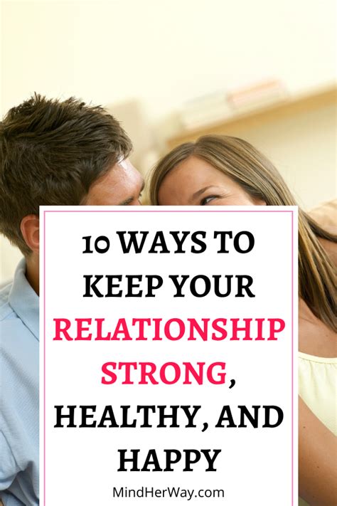 10 Simple Ways To Keep Your Relationship Strong And Healthy Strong Relationship Making A