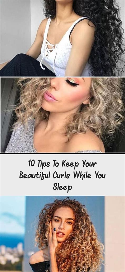 10 Tips To Keep Your Beautiful Curls While You Sleep Beautiful Curls