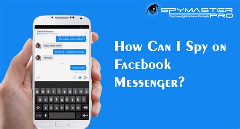 how can i spy on facebook messenger with spymaster pro