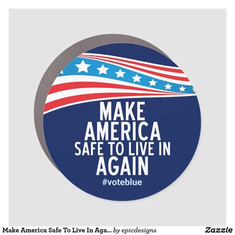 Make America Safe To Live In Again Car Magnet Car