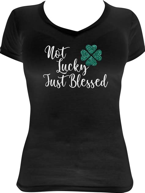 St Patrick’s Day “not Lucky Just Blessed” Shirt Bling And Tees