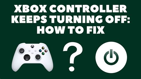 Why Does My Xbox Controller Keep Turning Off One Xs Series Xs