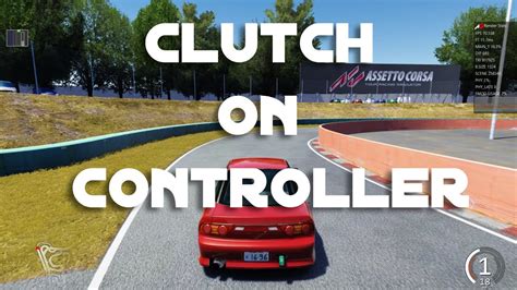 Assetto Corsa How To Get Clutch On Controller YouTube