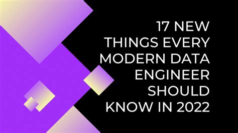 17 New Things Every Modern Data Engineer Should Know In 2022 Tracking