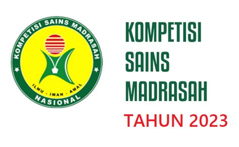 Kompetisi Sains Madrasah KSM Tahun 2023 Info Madrasah