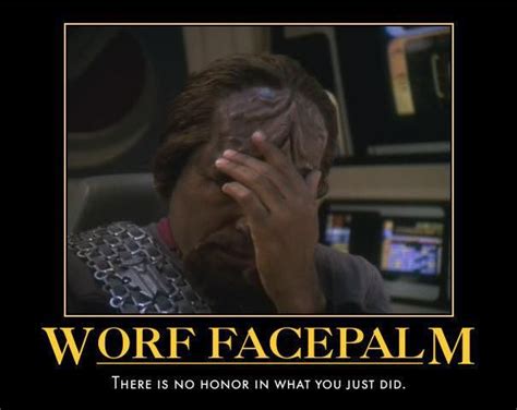 Worf Facepalm Star Trek Funny Star Trek Universe Star Trek