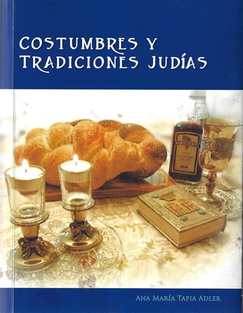 Costumbres Y Tradiciones Judías Archivo Judío De Chile