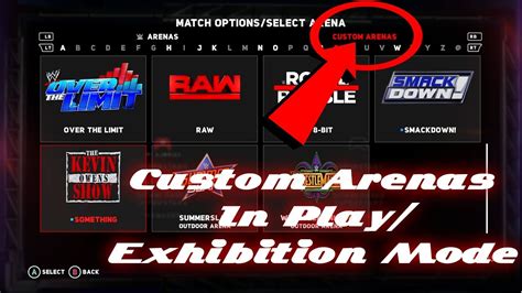 How To Use Custom Arenas In Exhibitionplay Mode Wwe 2k18 Tutorial