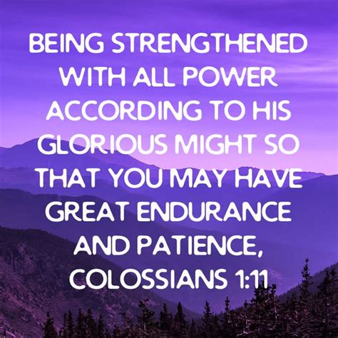 Colossians 111 Being Strengthened With All Power According To His