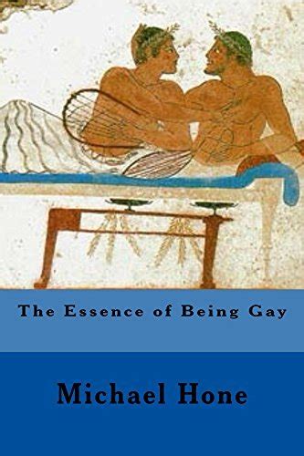 the essence of being gay by michael hone goodreads