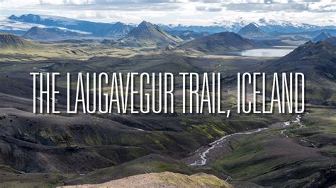 The Laugavegur Trail Iceland Youtube