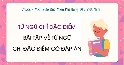 Từ ngữ chỉ đặc điểm lớp 2 Luyện tập Từ ngữ chỉ đặc điểm có đáp án