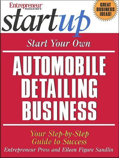 Start Your Own Automobile Detailing Business Step By Step Guide To Success