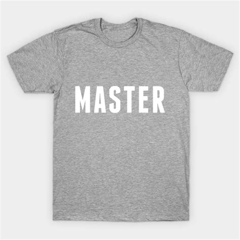 Master Master T Shirt Teepublic