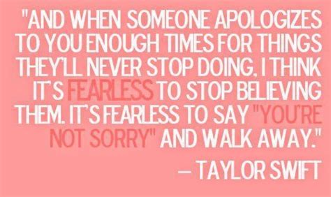 And When Someone Apologizen Taylor Swift Quotes Life Quotes Words