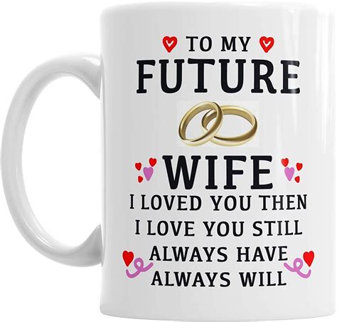 To My Future Wife I Loved You Then I Love You Still Always Have Always