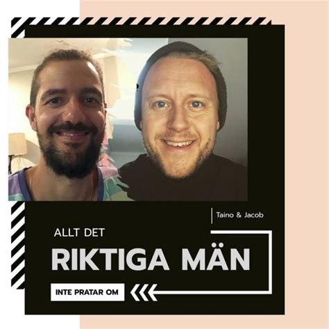 Allt Det Riktiga Män Inte Pratar Om Podcast On Spotify